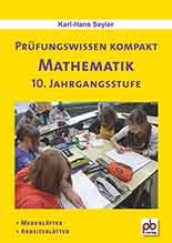 Pr&uuml;fungswissen kompakt - Mathematik 10. Klasse